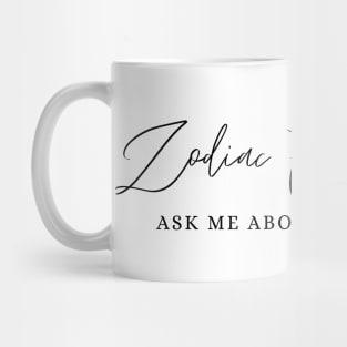 Zodiac Enthusiast – Ask Me About Your Sign Mug